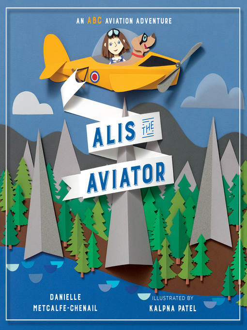 Title details for Alis the Aviator by Danielle Metcalfe-Chenail - Wait list
